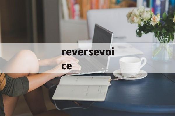 reversevoice