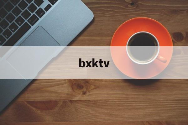 bxktv