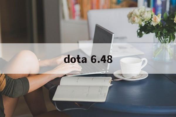 dota 6.48